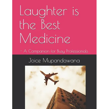 Laughter is the Best Medicine: - A Companion for Busy Professionals