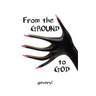 From the Ground to God