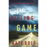 The Killing Game (An Alexa Chase Suspense Thriller-Book 1)