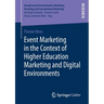 Event Marketing in the Context of Higher Education Marketing and Digital Environments