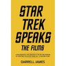 Star Trek Speaks The Films: A philosophical exploration of the wit and wisdom of Star Trek collected from the 10 feature films.