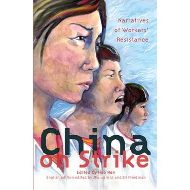China on Strike: Narratives of Workers' Resistance