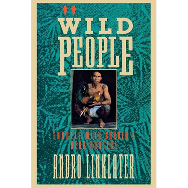 Wild People: Travels with Borneo's Head-Hunters