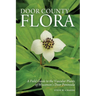 Door County Flora: A Field Guide to the Vascular Plants of Wisconsin's Door Peninsula