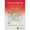 Uncertainty, Decision-Making & Team Work High-Tech Healthcar