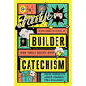 Faith Builder Catechism: Devotions to Level Up Your Family Discipleship