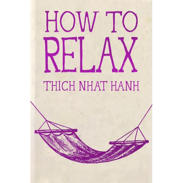 How to Relax: Hardcover Gift Edition