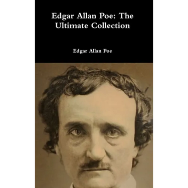 Edgar Allan Poe: The Ultimate Collection
