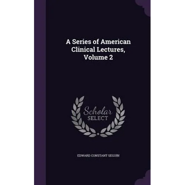 A Series of American Clinical Lectures, Volume 2