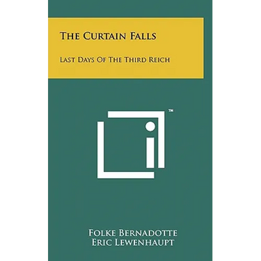 The Curtain Falls: Last Days of the Third Reich