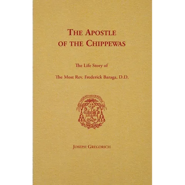 The Apostle of the Chippewas