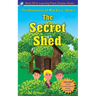 The Secret Shed - The Adventures of Max & Liz - Book 1