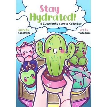 Stay Hydrated: A Succulents Comics Collection
