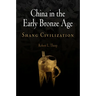 China in the Early Bronze Age: Shang Civilization