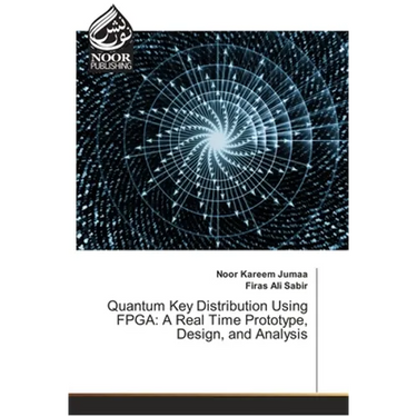Quantum Key Distribution Using FPGA: A Real Time Prototype, Design, and Analysis