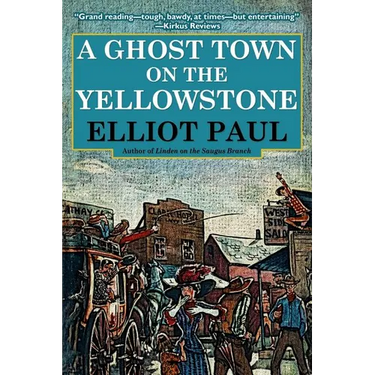 A Ghost Town on the Yellowstone