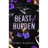 Beast of Burden: A Dark Romance