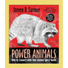 Power Animals: How to Connect with Your Animal Spirit Guide