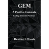 GEM A Positive Commute: Ending Domestic Violence