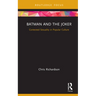 Batman and the Joker: Contested Sexuality in Popular Culture