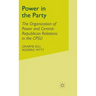 Power in the Party: The Organization of Power and Central-Republican Relations in the Cpsu