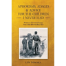 Aphorisms, Adages & Advice for the Children I Never Had