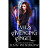 Evil's Avenging Angel