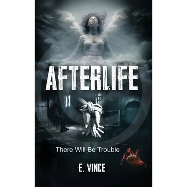 AfterLife: There Will Be Trouble (Book 1 of 3 Book Series), R-Rated Version