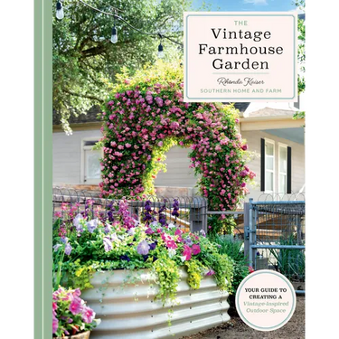 The Vintage Farmhouse Garden: Your Guide to Creating a Vintage-Inspired Outdoor Space