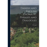 Danish and English Idiomatic Phrases and Dialogues