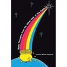 Some Thoughts from the Other Side of the Rainbow