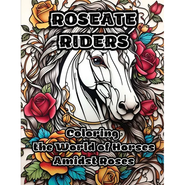 Roseate Riders: Coloring the World of Horses Amidst Roses