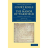 Court Rolls of the Manor of Wakefield: Volume 5, 1322 to 1331