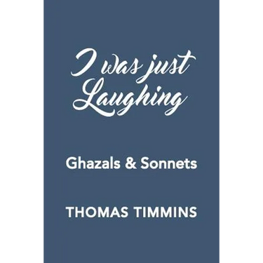 I Was Just Laughing: Ghazals & Sonnets