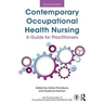 Contemporary Occupational Health Nursing: A Guide for Practitioners