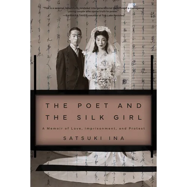 The Poet and the Silk Girl: A Memoir of Love, Imprisonment, and Protest