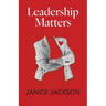 Leadership Matters: It's Time for Good Leaders to Outnumber the Bad