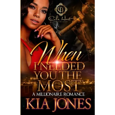 When I Needed You The Most: A Millionaire Romance