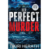 Her Perfect Murder - LARGE PRINT EDITION: A gripping crime thriller with a twist