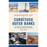Memories of the Currituck Outer Banks: As Told by Ernie Bowden