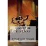People of the Dark Robert Ervin Howard