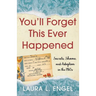 You'll Forget This Ever Happened: Secrets, Shame, and Adoption in the 1960s