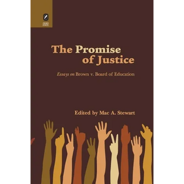 Promise of Justice: Essays on Brown v. Board of Education