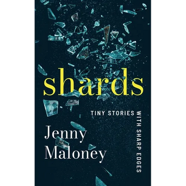 Shards: Tiny Stories with Sharp Edges