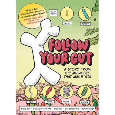 Follow Your Gut: A Story from the Microbes That Make You