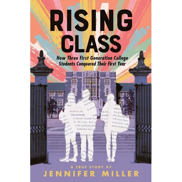 Rising Class: How Three First-Generation College Students Conquered Their First Year