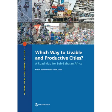 Which Way to Livable and Productive Cities?: A Road Map for Sub-Saharan Africa