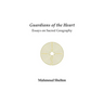 Guardians of the Heart: Essays on Sacred Geography
