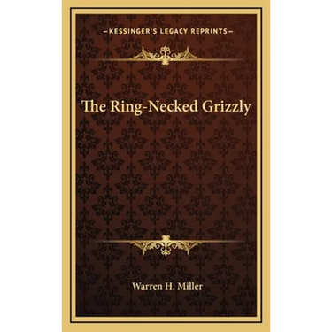 The Ring-Necked Grizzly