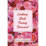 Looking Back, Facing Forward